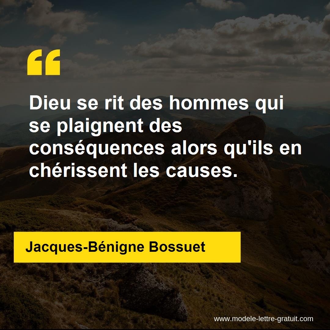 Dieu se rit des hommes qui se plaignent des Jacques Bénigne Bossuet