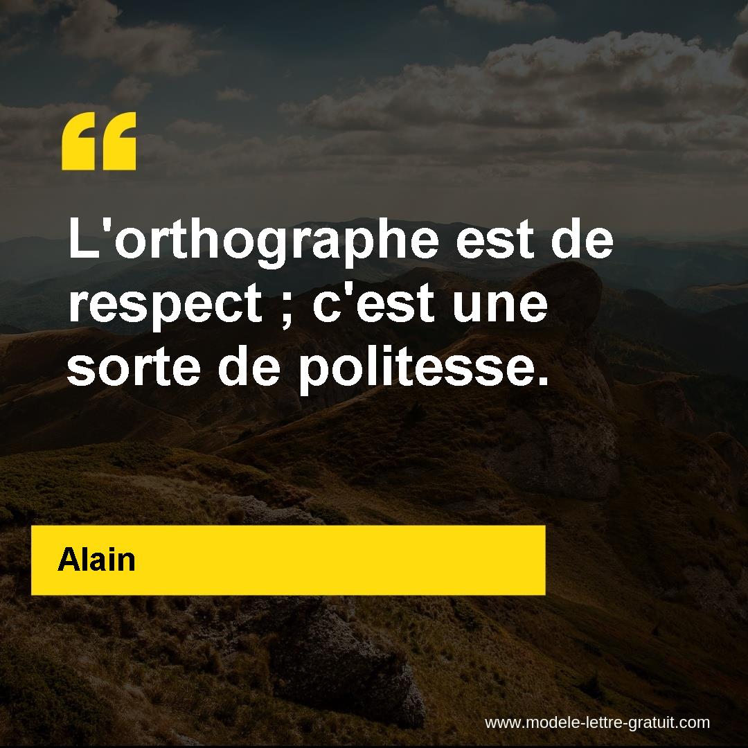 L Orthographe Est De Respect C Est Une Sorte De Politesse