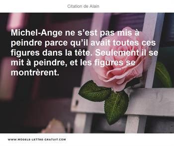 Michel Ange Ne S Est Pas Mis A Peindre Parce Qu Il Avait Toutes Alain