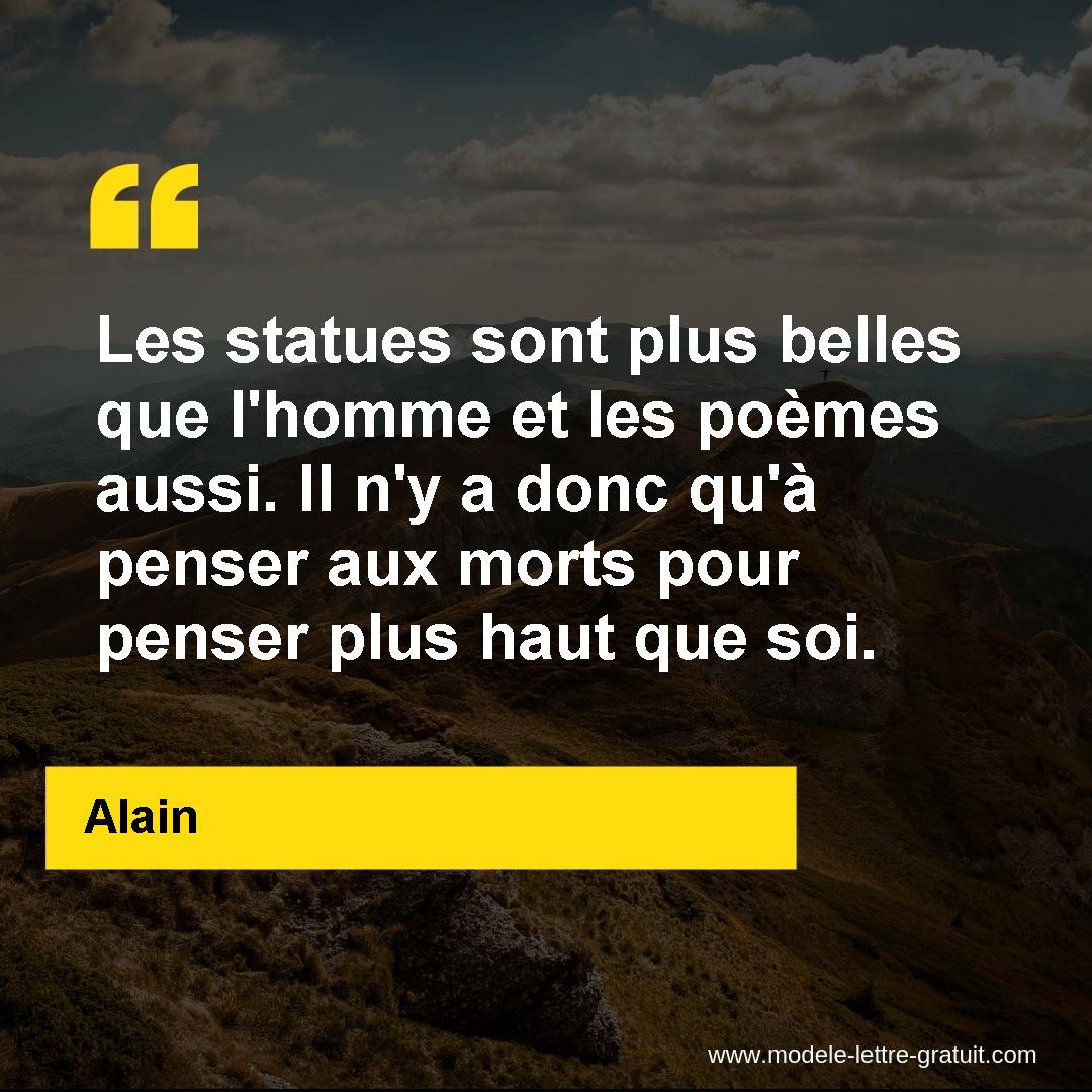 Les Statues Sont Plus Belles Que L Homme Et Les Poemes Aussi Il Alain