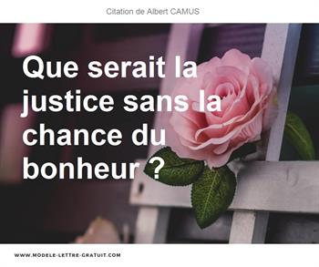 Que Serait La Justice Sans La Chance Du Bonheur