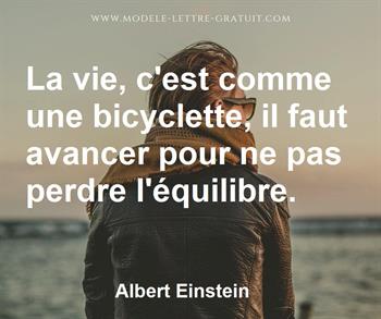 La Vie C Est Comme Une Bicyclette Il Faut Avancer Pour Ne Pas Albert Einstein