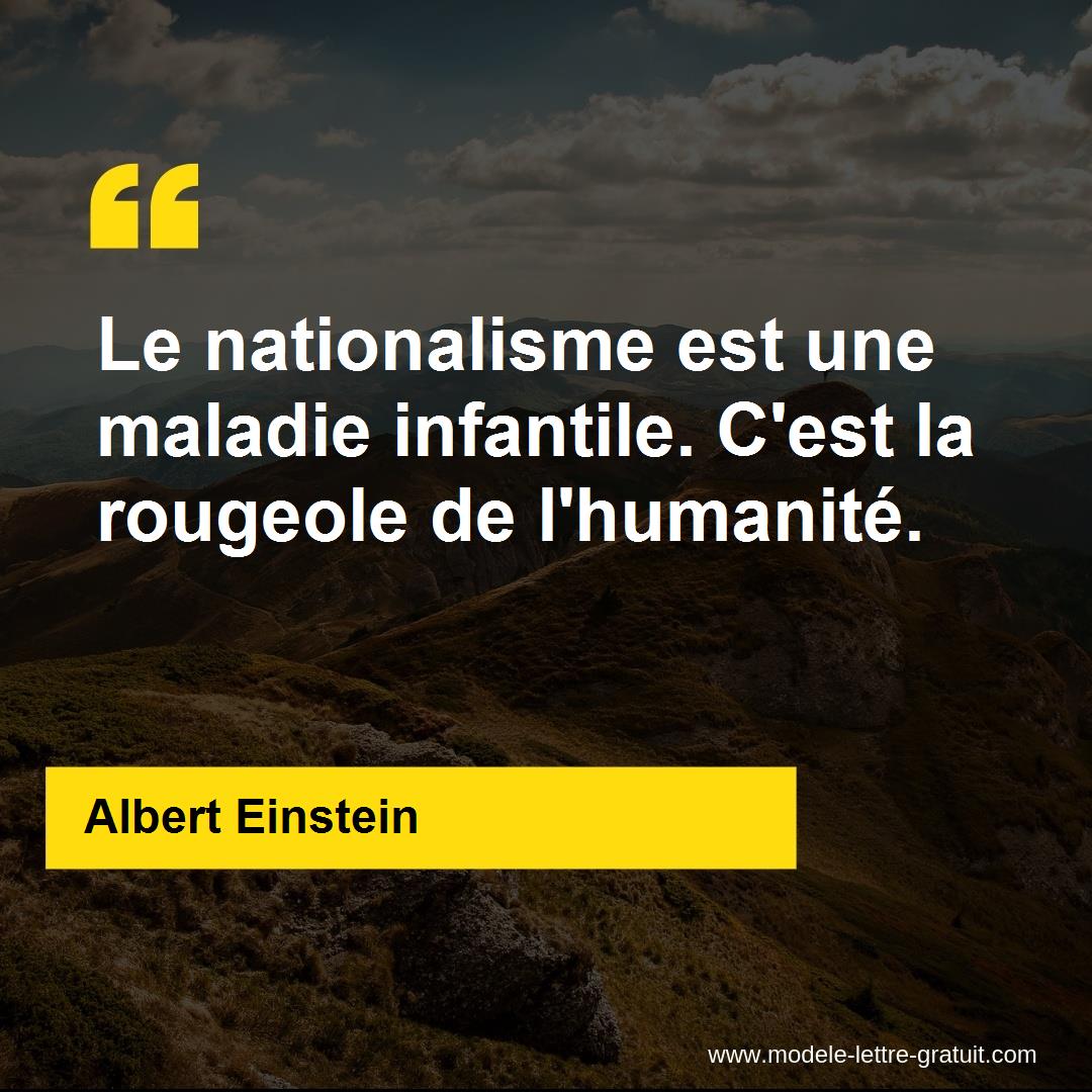 Le Nationalisme Est Une Maladie Infantile C Est La Rougeole De Albert Einstein