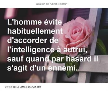 L Homme Evite Habituellement D Accorder De L Intelligence A Albert Einstein