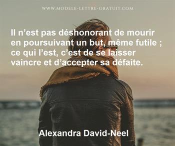 Il N Est Pas Deshonorant De Mourir En Poursuivant Un But Meme Alexandra David Neel