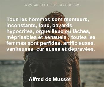 Tous Les Hommes Sont Menteurs Inconstants Faux Bavards Alfred De Musset