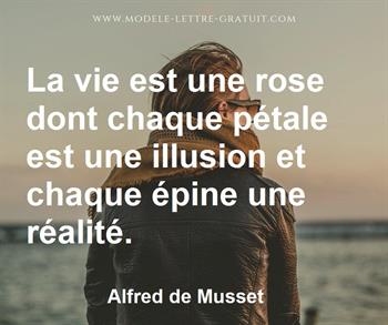 La Vie Est Une Rose Dont Chaque Petale Est Une Illusion Et Alfred De Musset