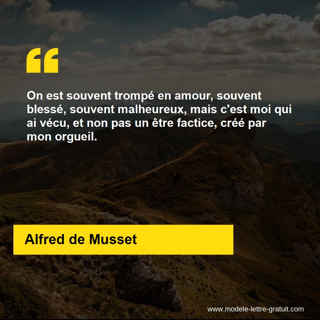 On Est Souvent Trompe En Amour Souvent Blesse Souvent Alfred De Musset