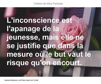 L Inconscience Est L Apanage De La Jeunesse Mais Elle Ne Se Alice Parizeau