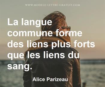 La Langue Commune Forme Des Liens Plus Forts Que Les Liens Du Alice Parizeau