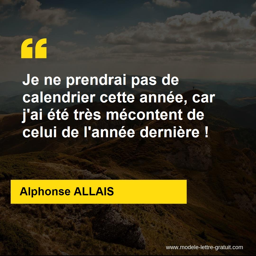 Je Ne Prendrai Pas De Calendrier Cette Annee Car J Ai Ete Tres Alphonse Allais