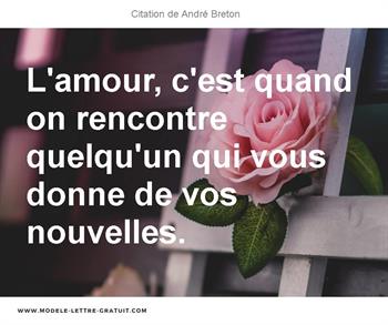 L Amour C Est Quand On Rencontre Quelqu Un Qui Vous Donne De Andre Breton