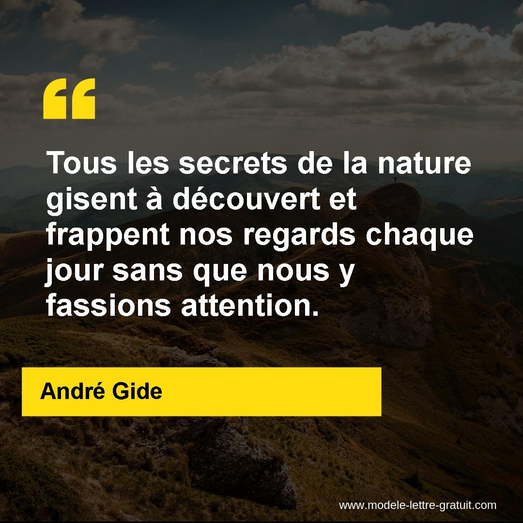 Tous Les Secrets De La Nature Gisent A Decouvert Et Frappent Nos Andre Gide