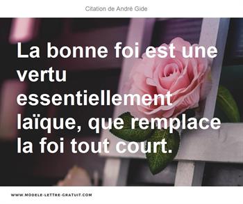 La Bonne Foi Est Une Vertu Essentiellement Laique Que Remplace Andre Gide