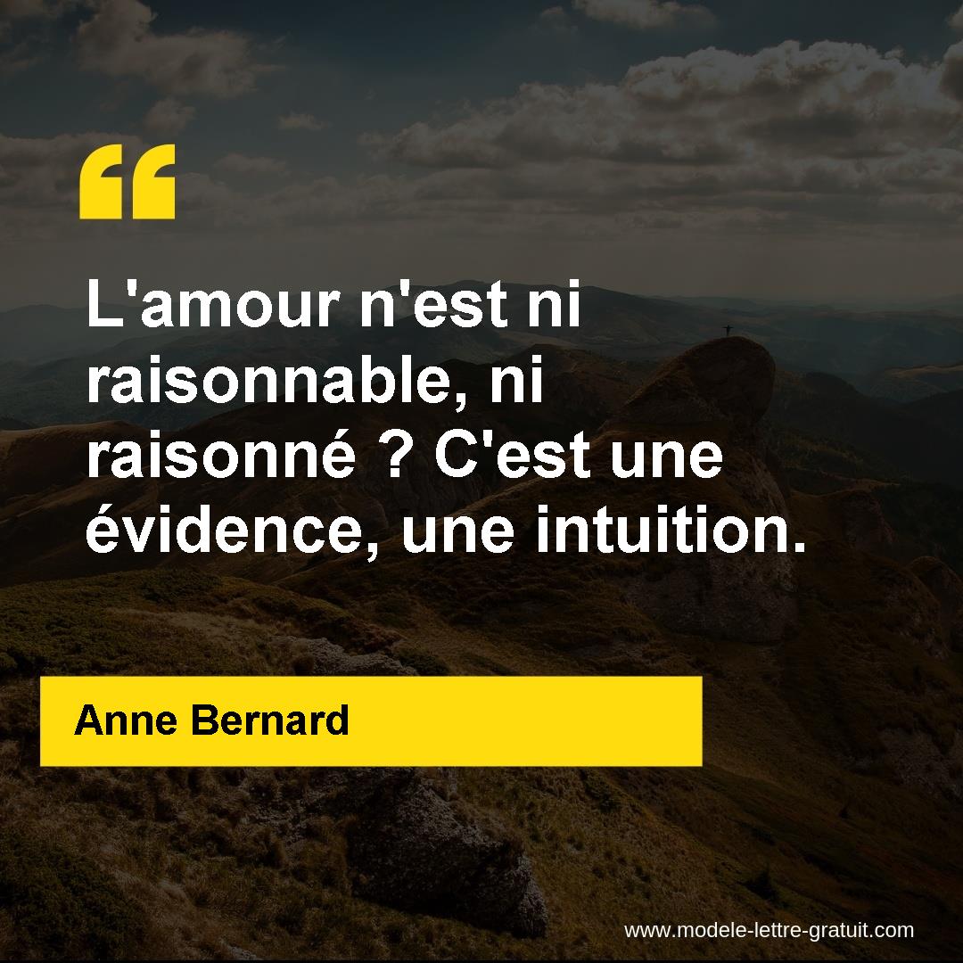 L Amour N Est Ni Raisonnable Ni Raisonne C Est Une Evidence Anne Bernard