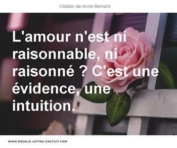 L Amour N Est Ni Raisonnable Ni Raisonne C Est Une Evidence Anne Bernard
