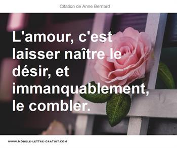 L Amour C Est Laisser Naitre Le Desir Et Immanquablement Le Anne Bernard