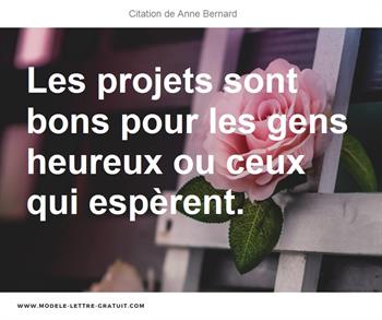 Les Projets Sont Bons Pour Les Gens Heureux Ou Ceux Qui Esperent