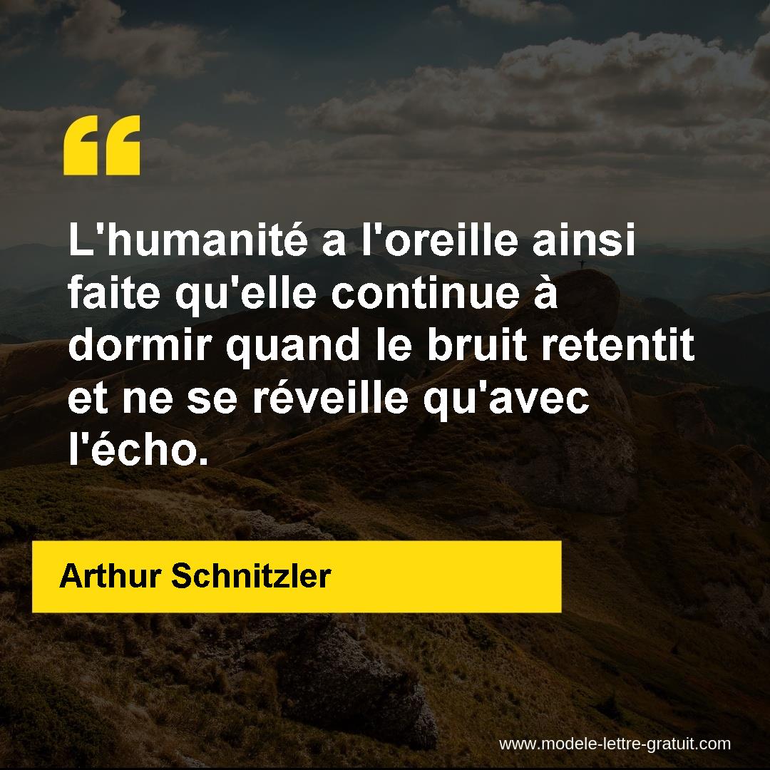 L Humanite A L Oreille Ainsi Faite Qu Elle Continue A Dormir Arthur Schnitzler