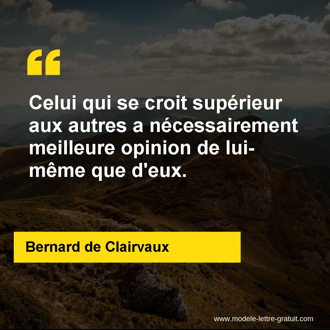 Les Gens Qui Se Croit Supérieur Aux Autres Citation Celui qui se croit supérieur aux autres a nécessairement…