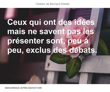 Ceux Qui Ont Des Idees Mais Ne Savent Pas Les Presenter Sont Bernard Werber