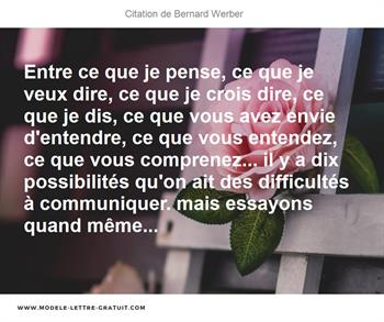 Entre Ce Que Je Pense Ce Que Je Veux Dire Ce Que Je Crois Bernard Werber