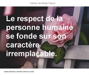 Le Respect De La Personne Humaine Se Fonde Sur Son Caractere Blaise Pascal