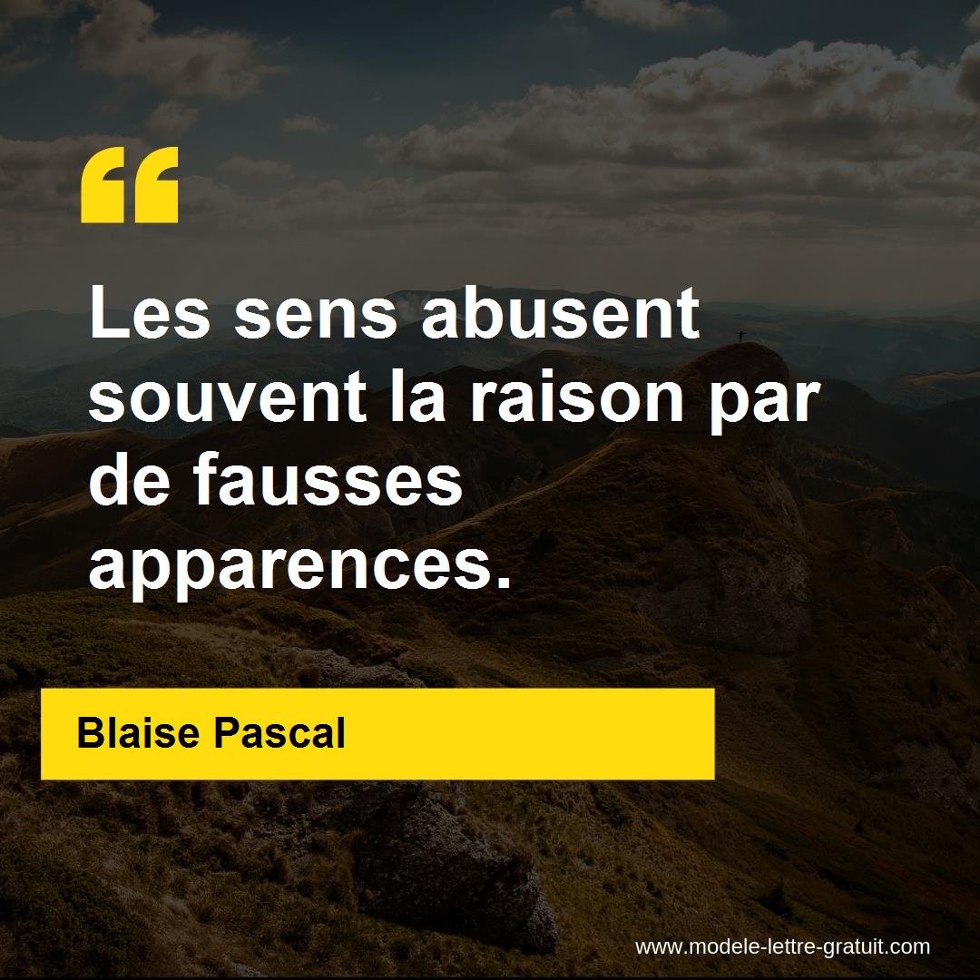 Les Sens Abusent Souvent La Raison Par De Fausses Apparences