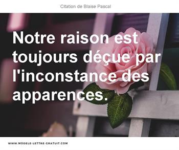 Notre Raison Est Toujours Decue Par L Inconstance Des Blaise Pascal