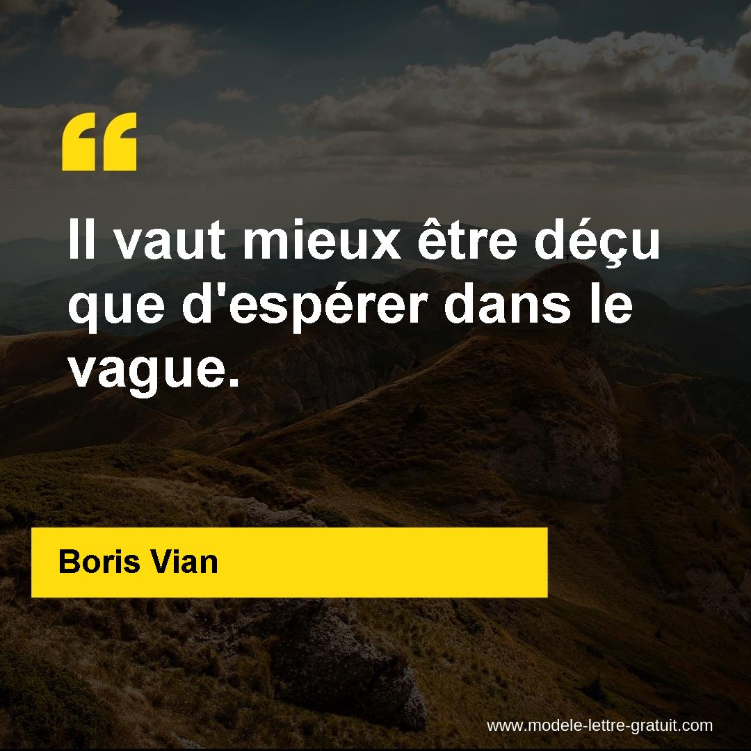 Il Vaut Mieux Etre Decu Que D Esperer Dans Le Vague