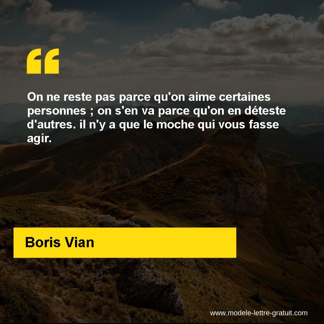 On Ne Reste Pas Parce Qu On Aime Certaines Personnes On S En Boris Vian