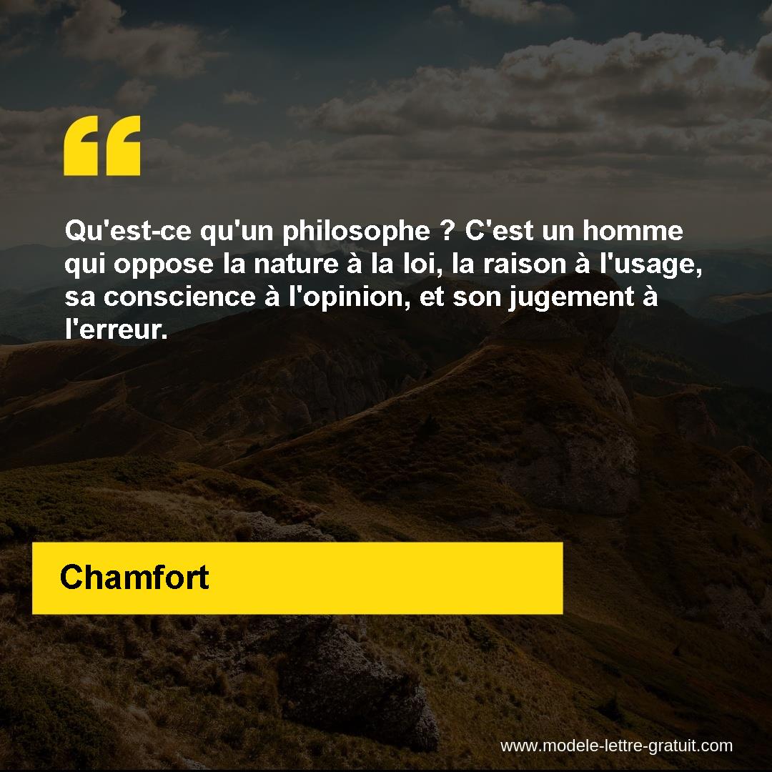 Qu Est Ce Qu Un Philosophe C Est Un Homme Qui Oppose La Nature Chamfort