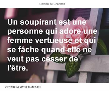 Un Soupirant Est Une Personne Qui Adore Une Femme Vertueuse Et Chamfort