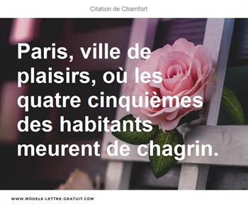 Paris Ville De Plaisirs Ou Les Quatre Cinquiemes Des Habitants Chamfort