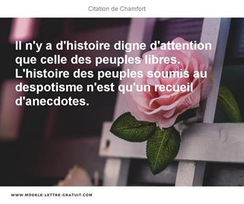 Il N Y A D Histoire Digne D Attention Que Celle Des Peuples Chamfort