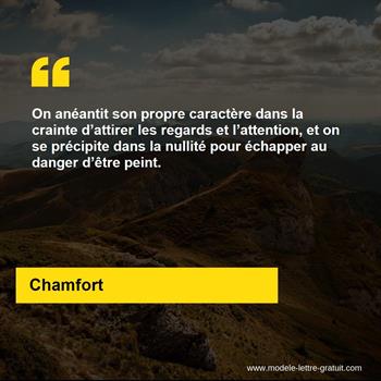 On Aneantit Son Propre Caractere Dans La Crainte D Attirer Les Chamfort