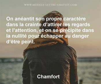 On Aneantit Son Propre Caractere Dans La Crainte D Attirer Les Chamfort