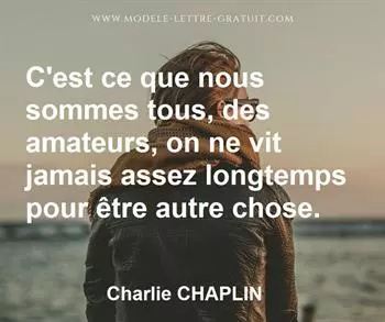 Citation de Charlie CHAPLIN
