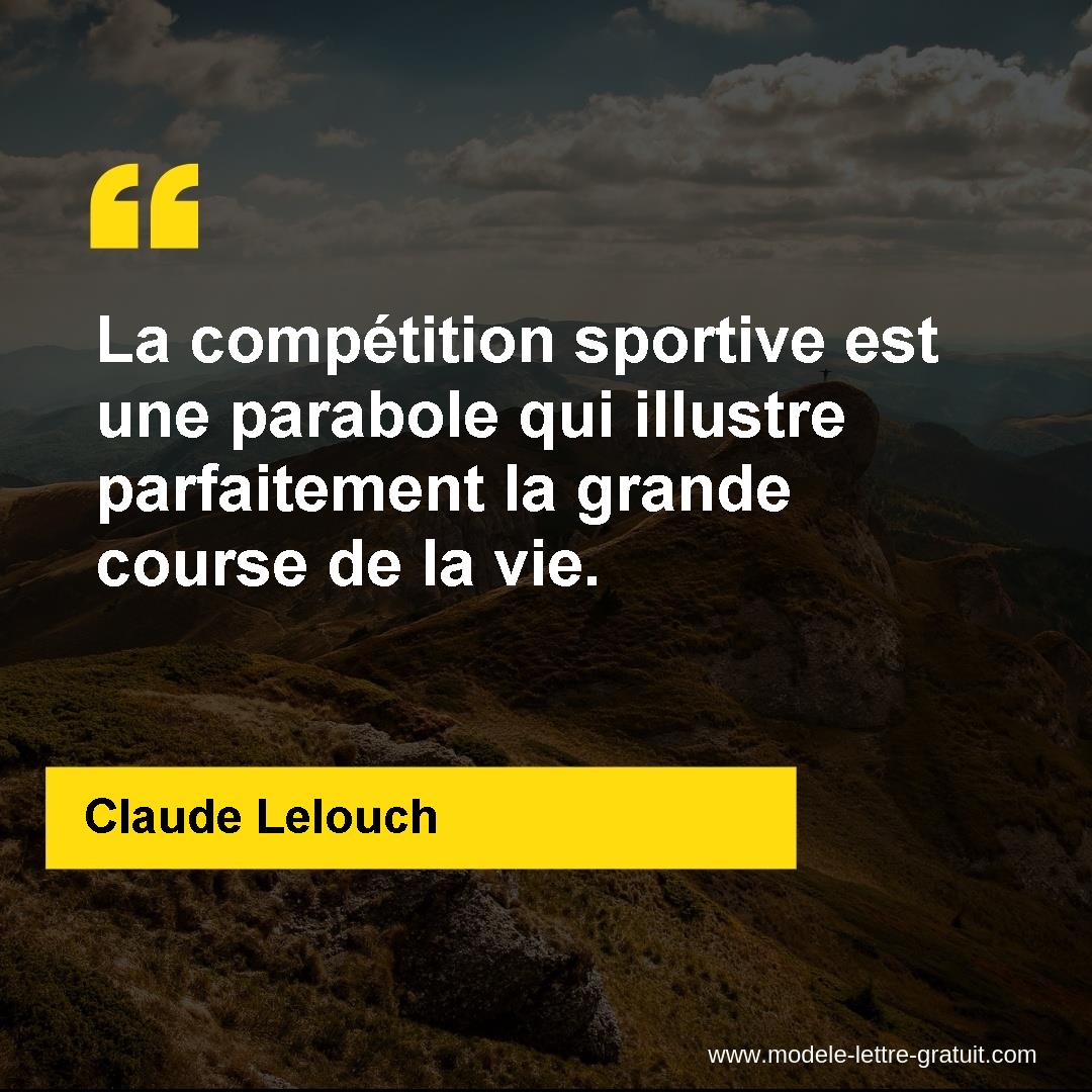 La Competition Sportive Est Une Parabole Qui Illustre Claude Lelouch