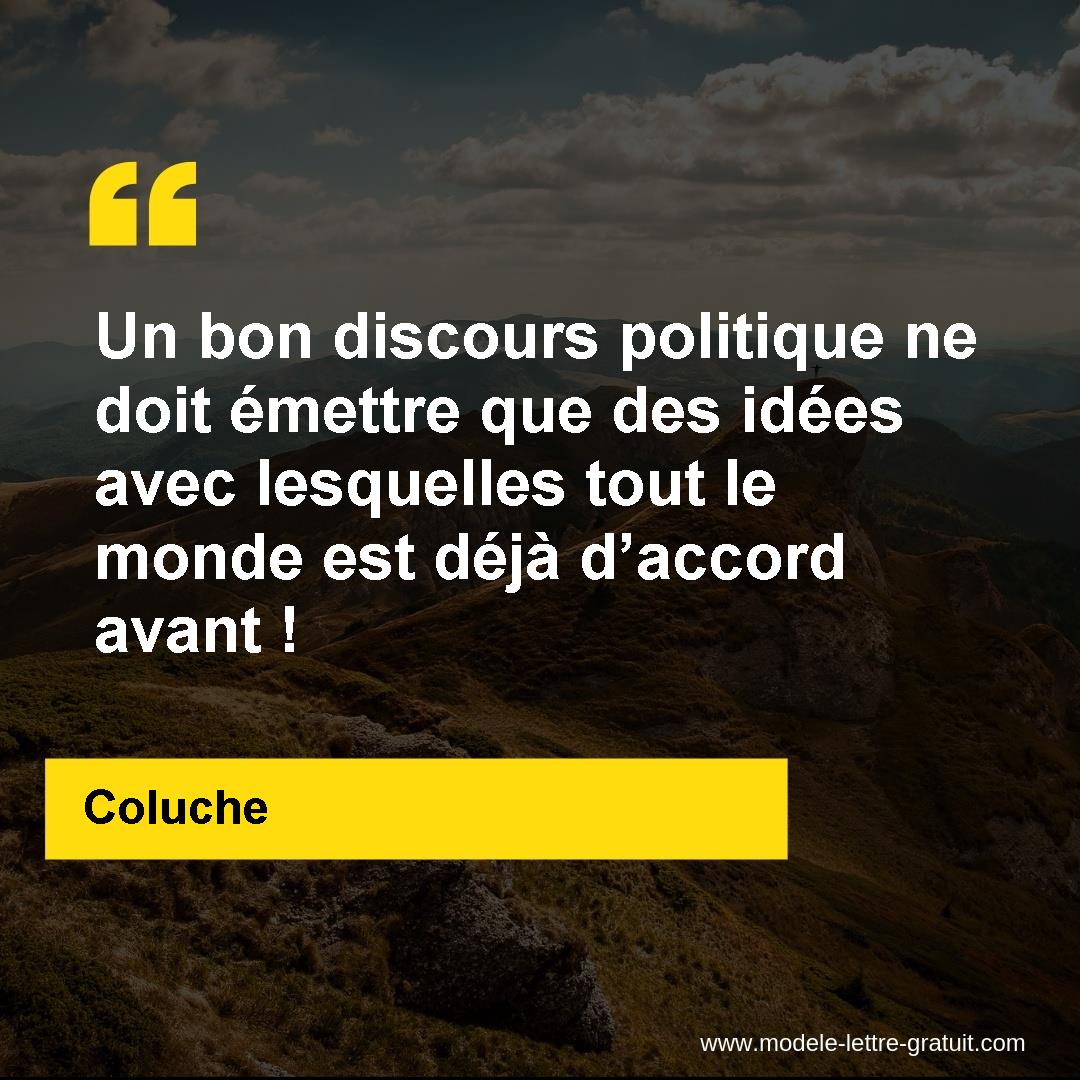 Un Bon Discours Politique Ne Doit Emettre Que Des Idees Avec Coluche