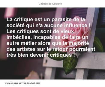 La Critique Est Un Parasite De La Societe Qui N A Aucune Coluche