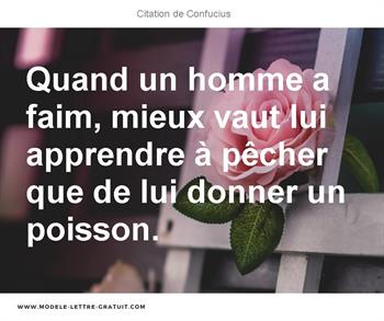 Quand Un Homme A Faim Mieux Vaut Lui Apprendre A Pecher Que De Confucius