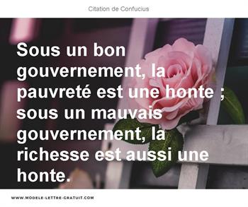 Sous Un Bon Gouvernement La Pauvrete Est Une Honte Sous Un Confucius