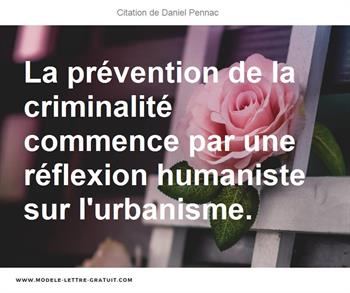 La Prevention De La Criminalite Commence Par Une Reflexion Daniel Pennac