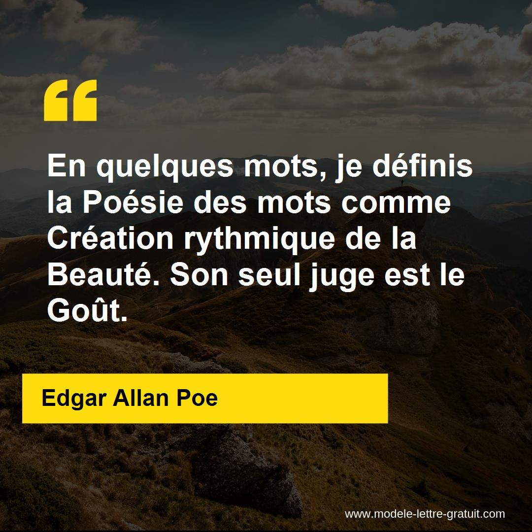 En Quelques Mots Je Definis La Poesie Des Mots Comme Creation Edgar Allan Poe