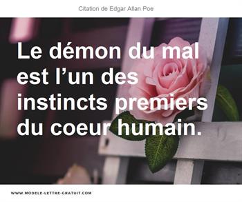 Le Demon Du Mal Est L Un Des Instincts Premiers Du Coeur Humain