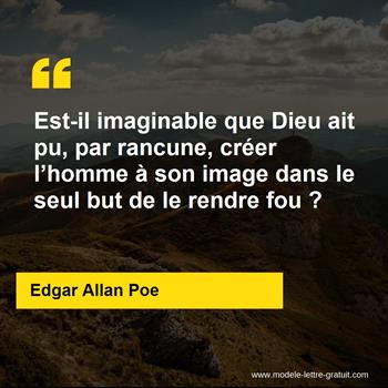 Est Il Imaginable Que Dieu Ait Pu Par Rancune Creer L Homme A Edgar Allan Poe