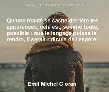 Qu Une Realite Se Cache Derriere Les Apparences Cela Est Somme Emil Michel Cioran