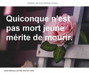 Emil Michel Cioran A Dit Quiconque N Est Pas Mort Jeune Merite De Mourir