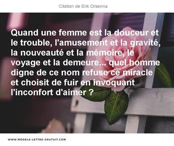 Quand Une Femme Est La Douceur Et Le Trouble L Amusement Et La Erik Orsenna